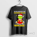 Officials Grinch Devil Whispered Me Im Coming You T-Shirts
