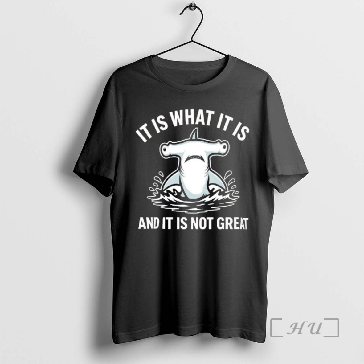 Officials Hammerhead Shark Is What Is Is Not Great T-Shirts