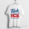 Officials Human Rights Activist Fuck Ice No Human Is Illegal T-Shirts