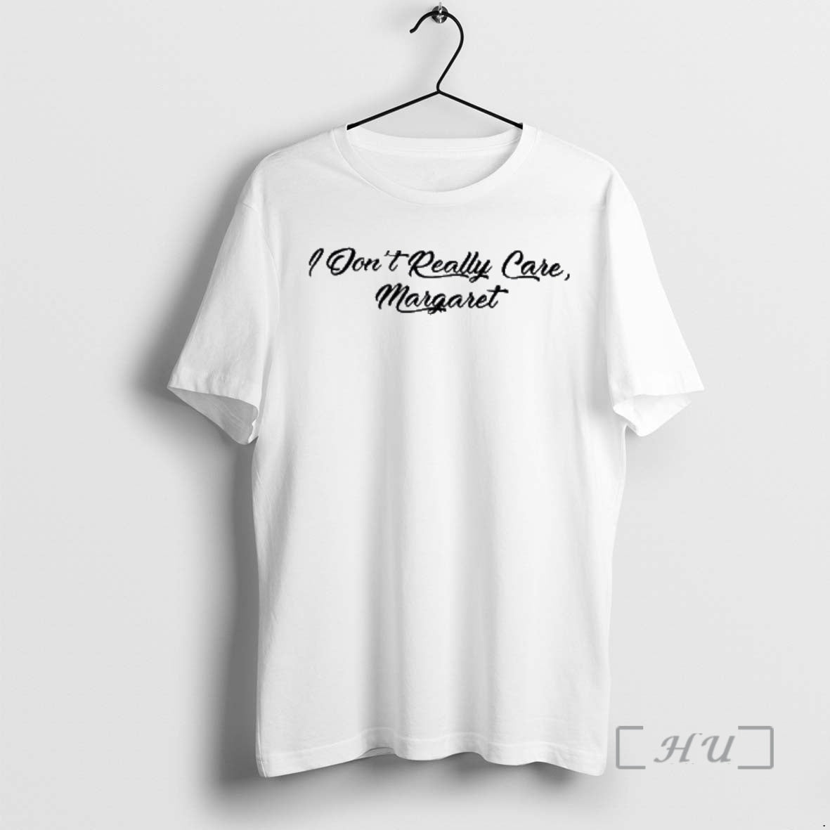 Officials I Dont Really Care Margaret Text T-Shirts