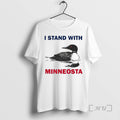 Officials I Stand Minnesota Common Loon T-Shirts