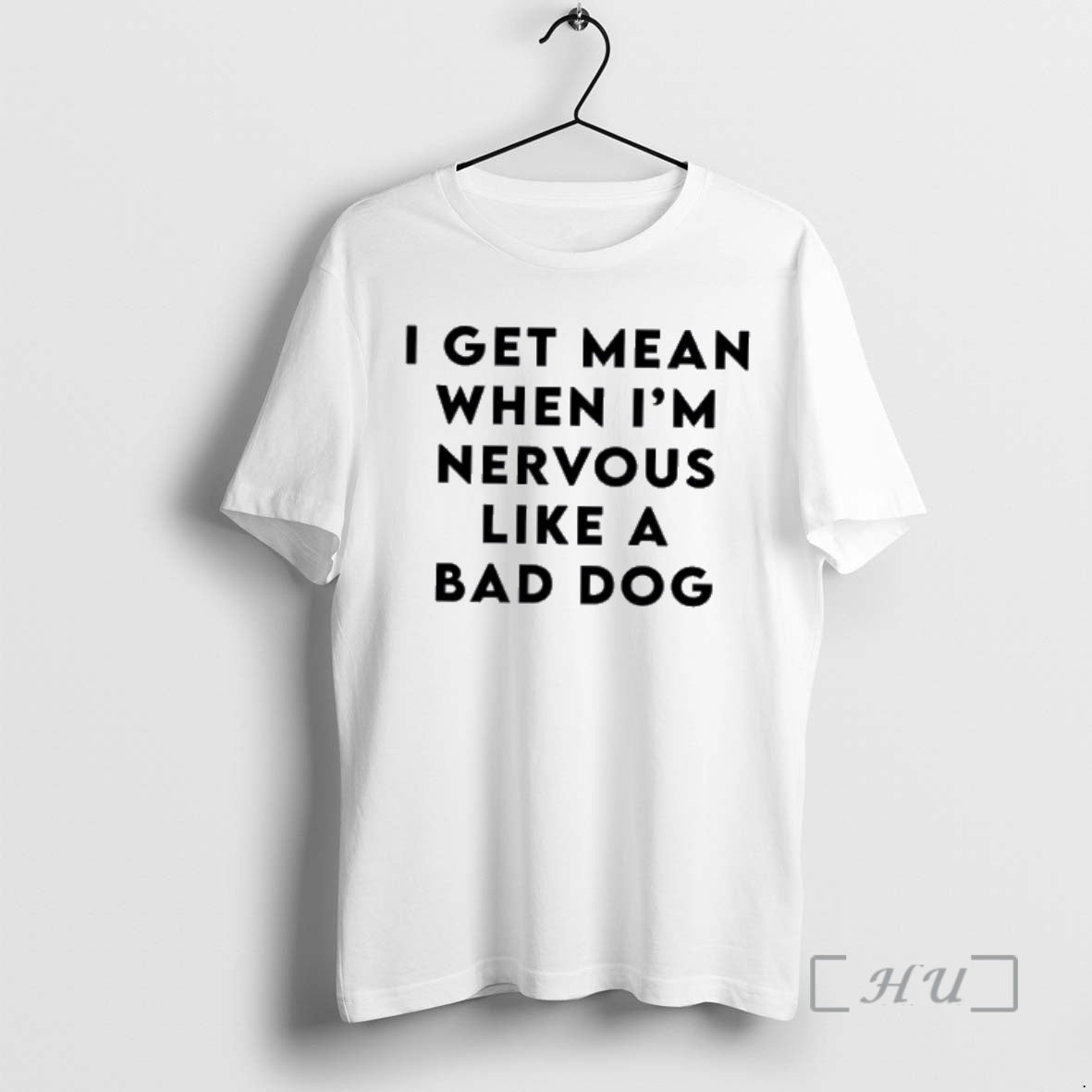 Officials I Get Mean When Im Nervous Like Bad Dog T-Shirts