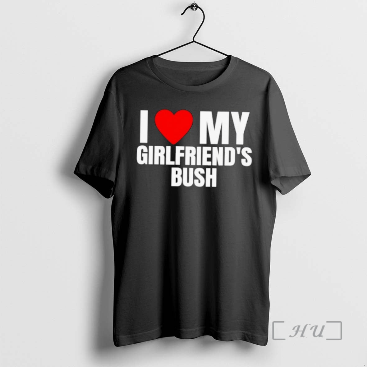 Officials I Love Heart My Girlfriends Bush T-Shirts