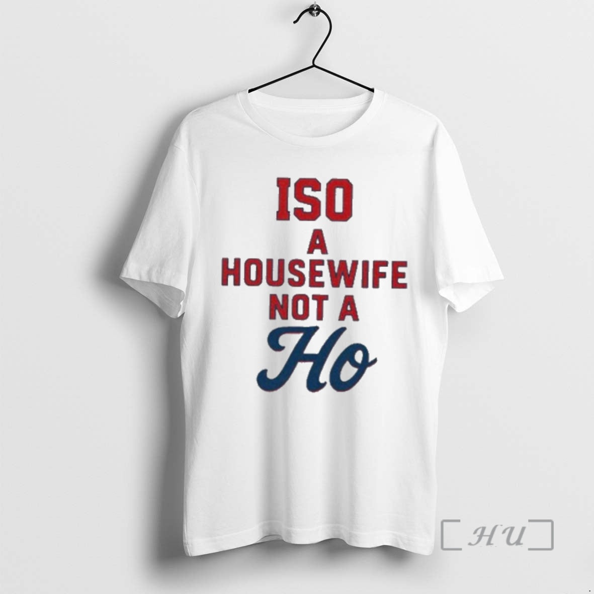 Officials Iso Housewife Not Ho T-Shirts