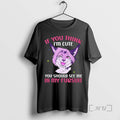 Officials If You Think Im Cute You Should See My Fursuit T-Shirts