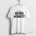 Officials Im Just Being Honest T-Shirts