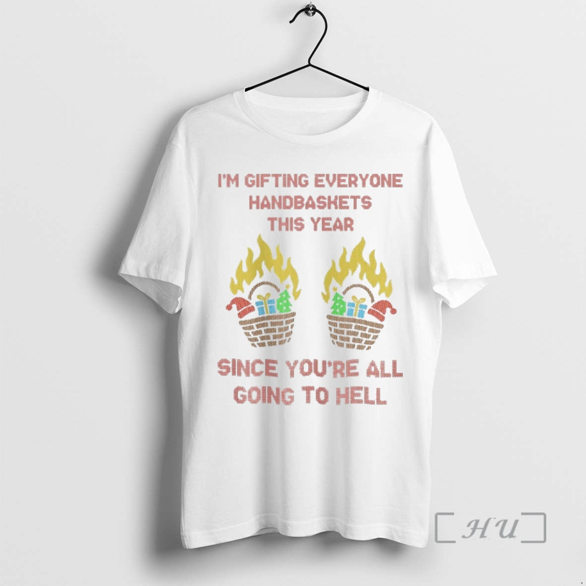 Officials Im Gefting Everyone Handbaskets This Year Since Youre All Going Hell Ugly T-Shirts