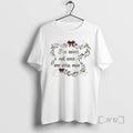Officials Ive Never Met Even One Wise Man T-Shirts