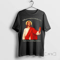 Officials Jesus Will Not Resurrect Usa Due Threat Deportation T-Shirts