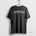 Officials Kindness Good Good Everyone T-Shirts