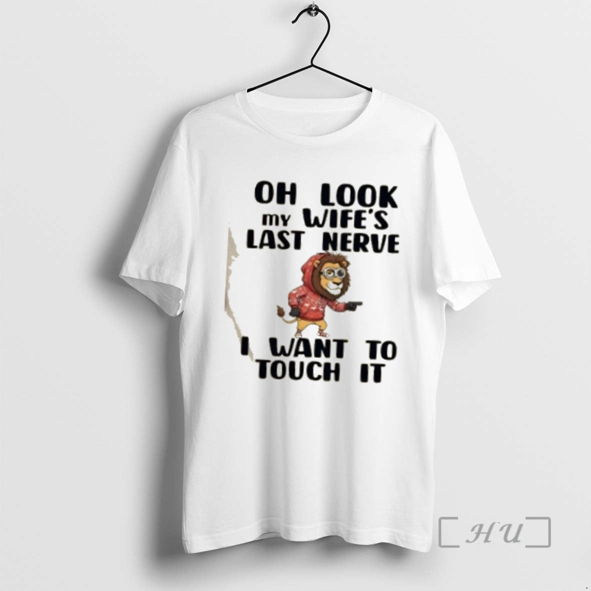 Officials Lion Oh My Wifes Last Nerve T-Shirts