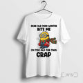 Officials Minion Dear Old Man Winter Bite Me Im Too Old This Crap T-Shirts
