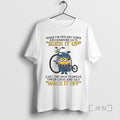 Officials Minion When Im Feeling Down Some Days Suck Up I Get T-Shirts