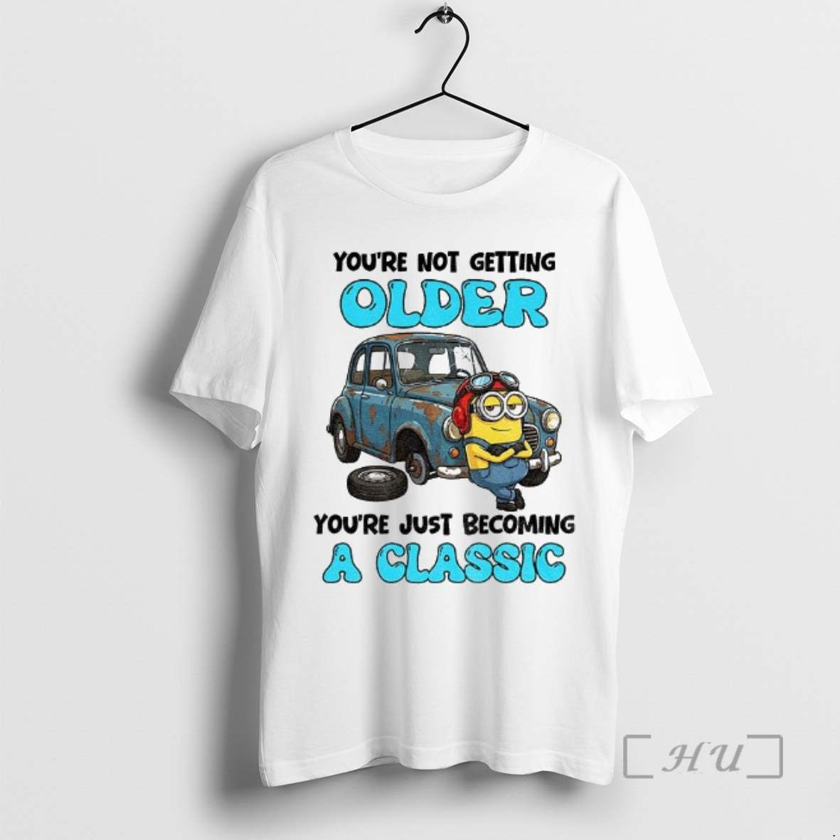 Officials Minion Youre Not Getting Older Youre Just Becoming Classic T-Shirts