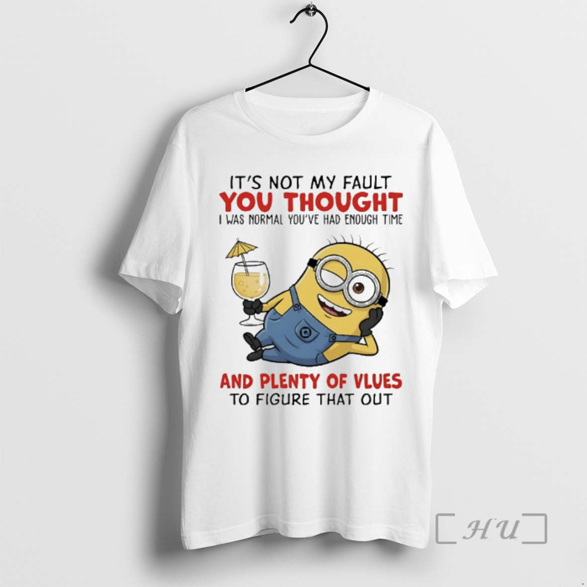 Officials Minions Beach Not My Fault You Thought I Was Normal Youve Had Enough T-Shirts