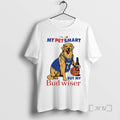 Officials My Pet Smart But My Bud Wiser T-Shirts