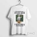 Officials Never Underestimate An Old Man Who Still Teaches In His Eighties Premium T Shirts