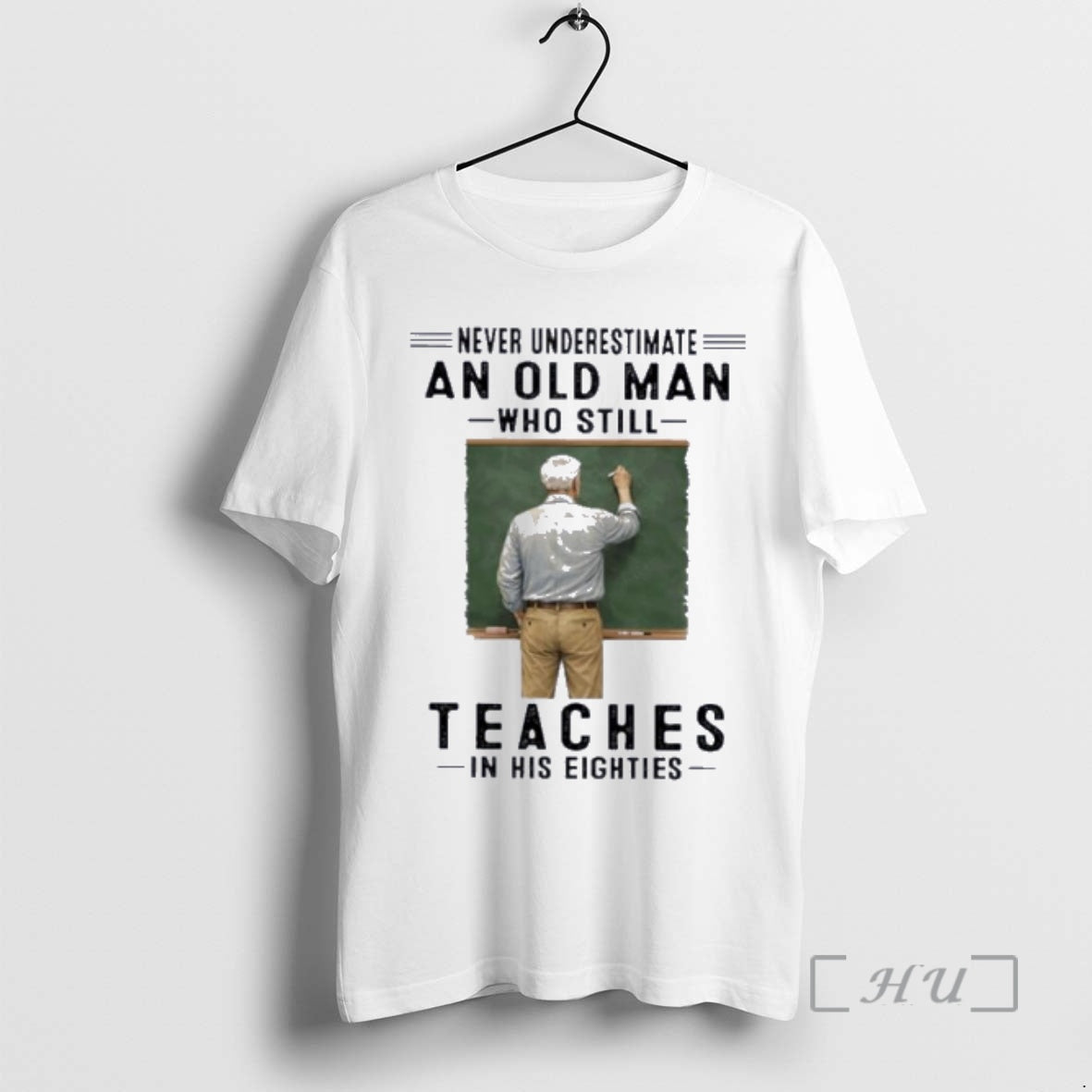 Officials Never Underestimate An Old Man Who Still Teaches In His Eighties Premium T Shirts