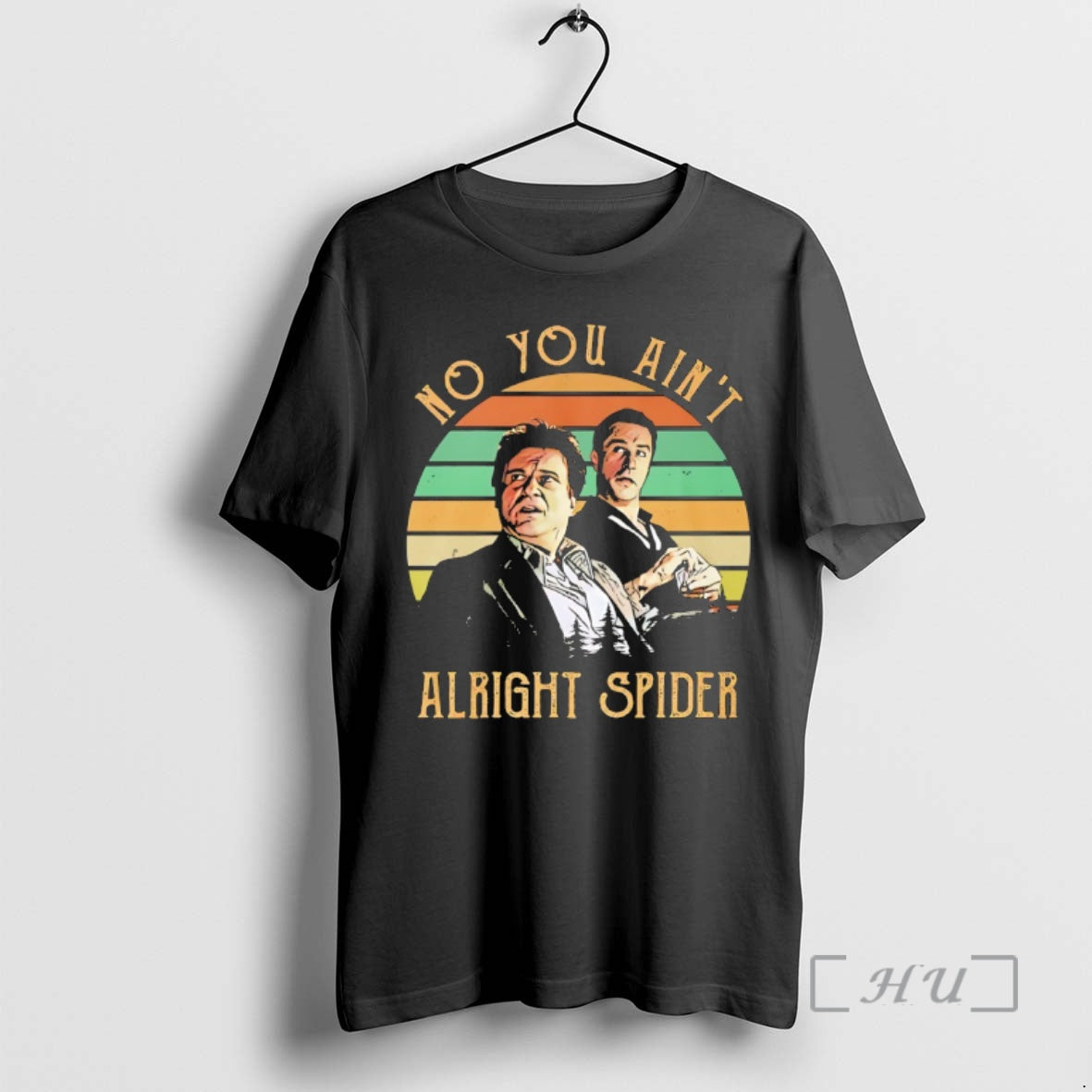 Officials No You Aint Alright Spider Goodfellas T-Shirts