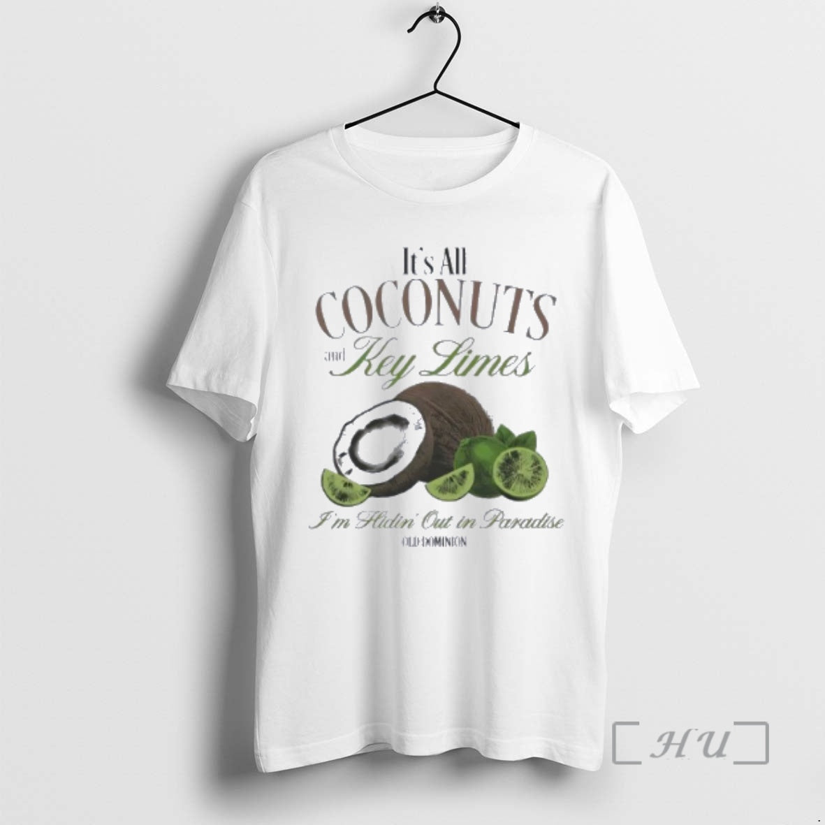 Officials Old Dominion All Coconuts Key Limes Im Hidin Out Paradise T-Shirts