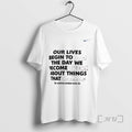 Officials Our Lives Begin End Day We Become Silent Dr Martin Luther King T-Shirts
