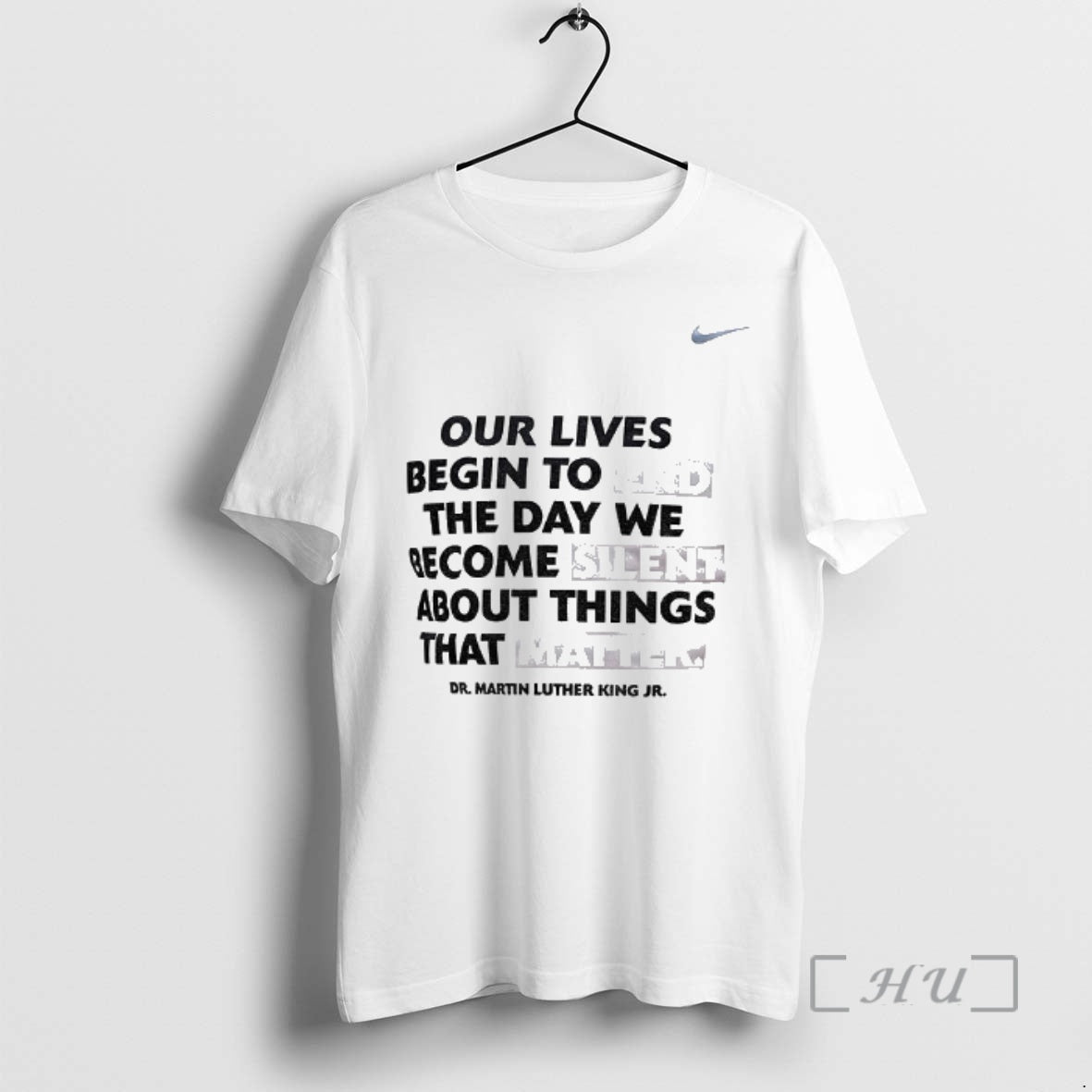 Officials Our Lives Begin End Day We Become Silent Dr Martin Luther King T-Shirts