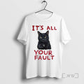 Officials P8zhoi7g Cats Accusation All Your Fault T-Shirts