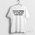 Officials Proud Owner Useless Pancreas T-Shirts