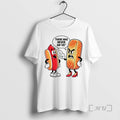 Officials Red Hot Dog There Was Never Us T-Shirts