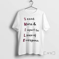 Officials Serve More Impact Lives Everyone T-Shirts