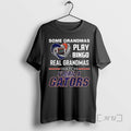 Officials Some Grandmas Play Bingo Real Grandmas Florida Gators T-Shirts