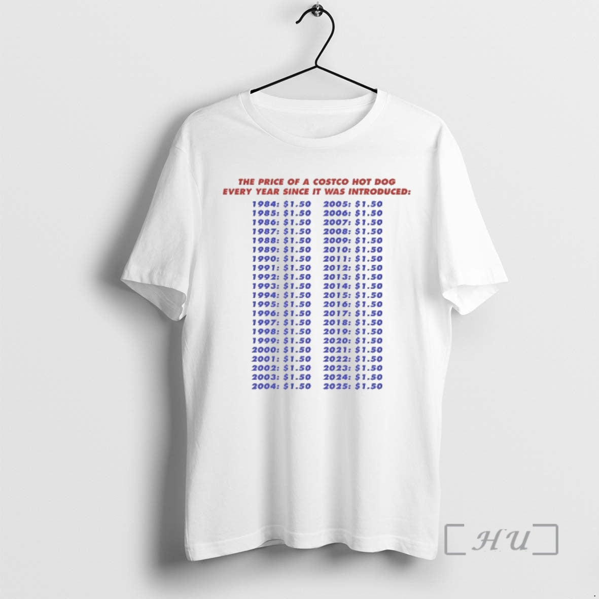 Officials Price Costco Hot Dog Every Year Since Was Introduced T-Shirts