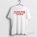 Officials Sexual Tension This Hockey Game Is Killing Me Text T-Shirts