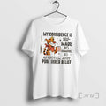 Officials Tiger Self Made No Committee No Approval Just Pure Inner Belief T-Shirts