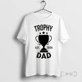 Officials Trophy Dad Est 2026 T-Shirts