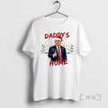 Officials Trump Daddys Home 25 T-Shirts