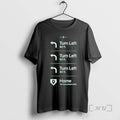 Officials Turn Left Go Home You Have Arrived Safely Rotowear T-Shirts