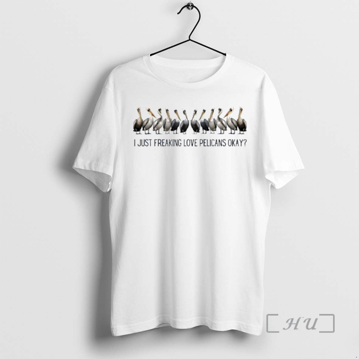 Officials Twelve Pelicans I Just Freaking Love Pelicans Okay T-Shirts