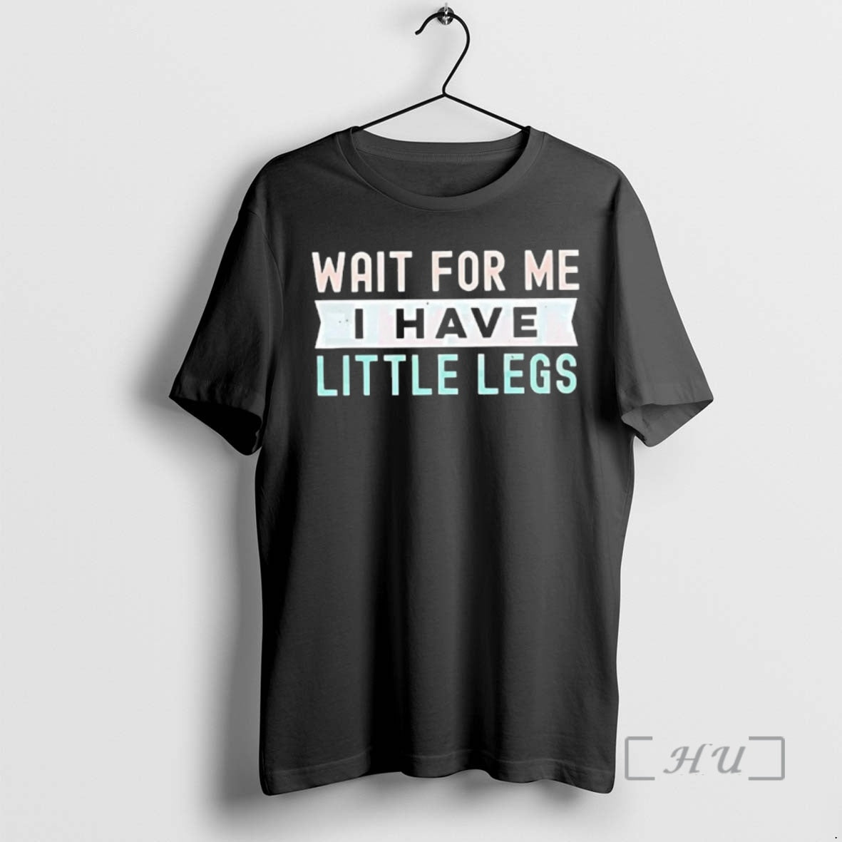 Officials Wait Me I Have Little Legs T-Shirts