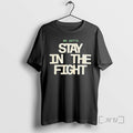 Officials We Gotta Stay In The Fight White Block Lettering