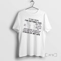 Officials Im Not Saying Im Getting Old But Ive Definitely Reached Gets Excited T-Shirts