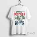 Officials Would Dropkick Child Tree Ice Cold Beer T-Shirts