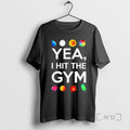 Officials Yea I Hit Gym 2026 T-Shirts