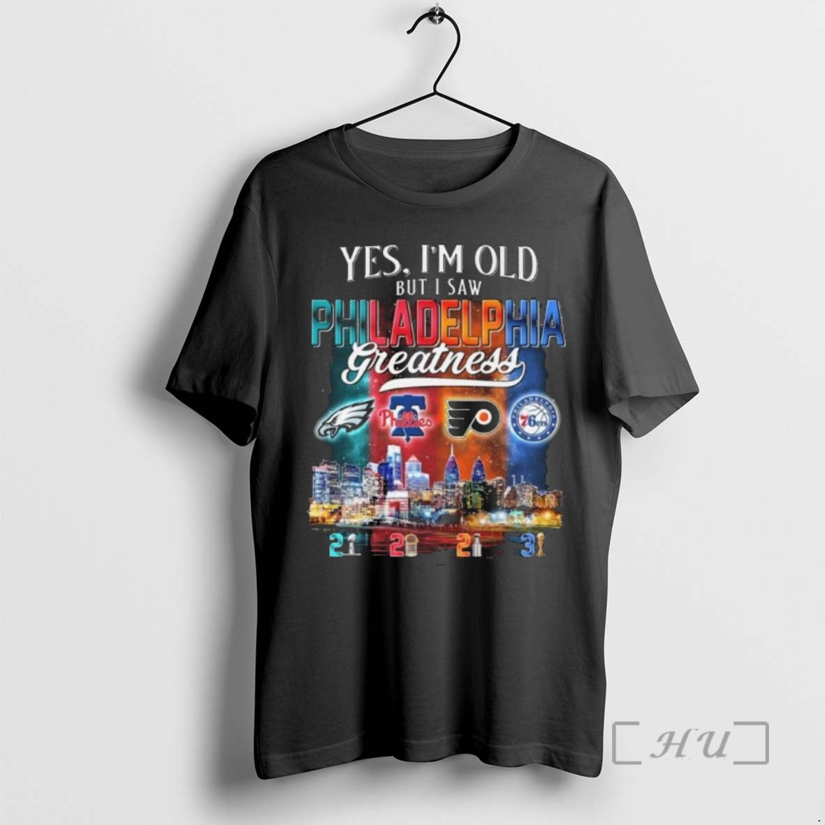 Officials Yes Im Old But I Saw Philadelphia City Sports Logo Greatness Skyline T-Shirts