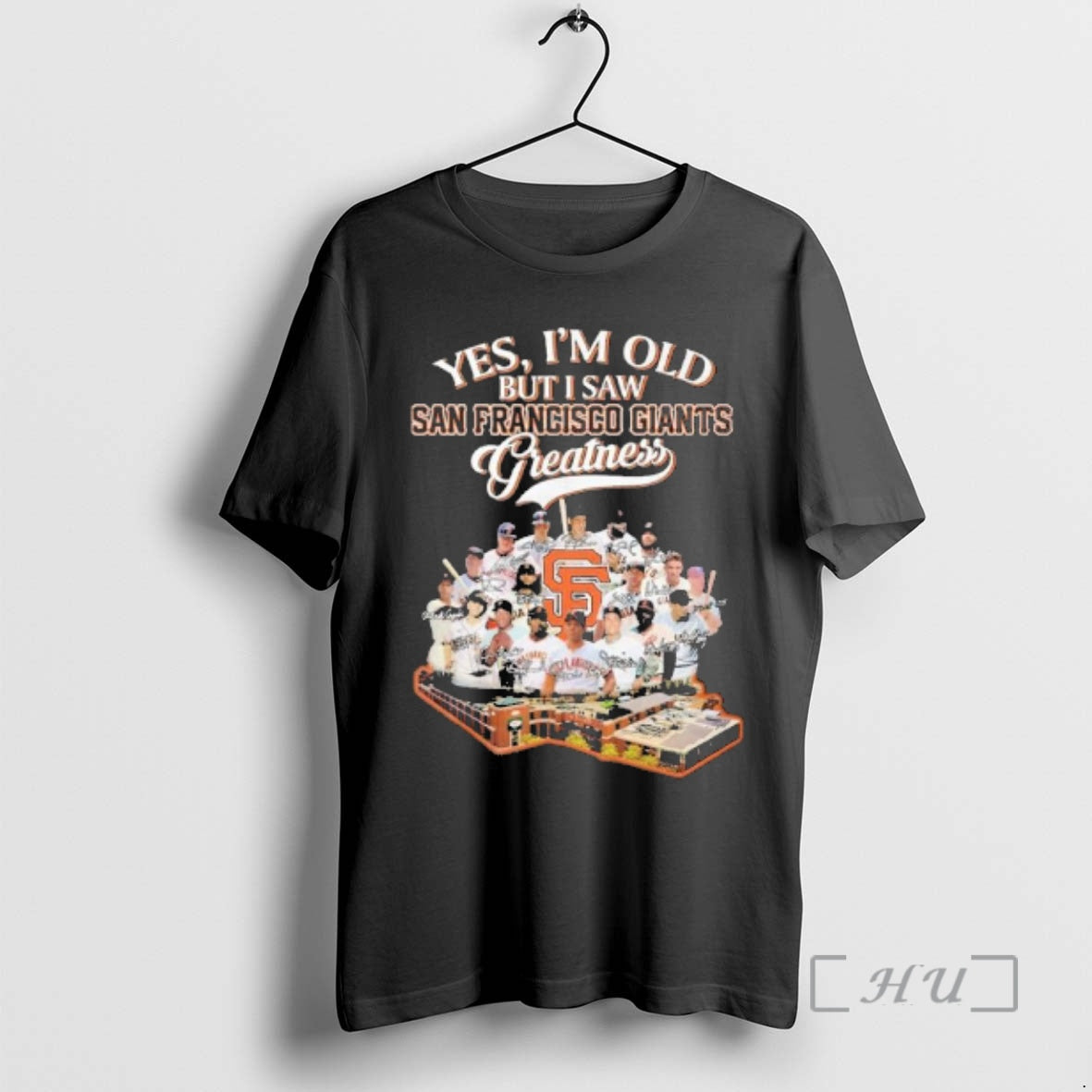 Officials Yes Im Old But I Saw San Francisco Giants Greatness 2026 Premium T Shirts