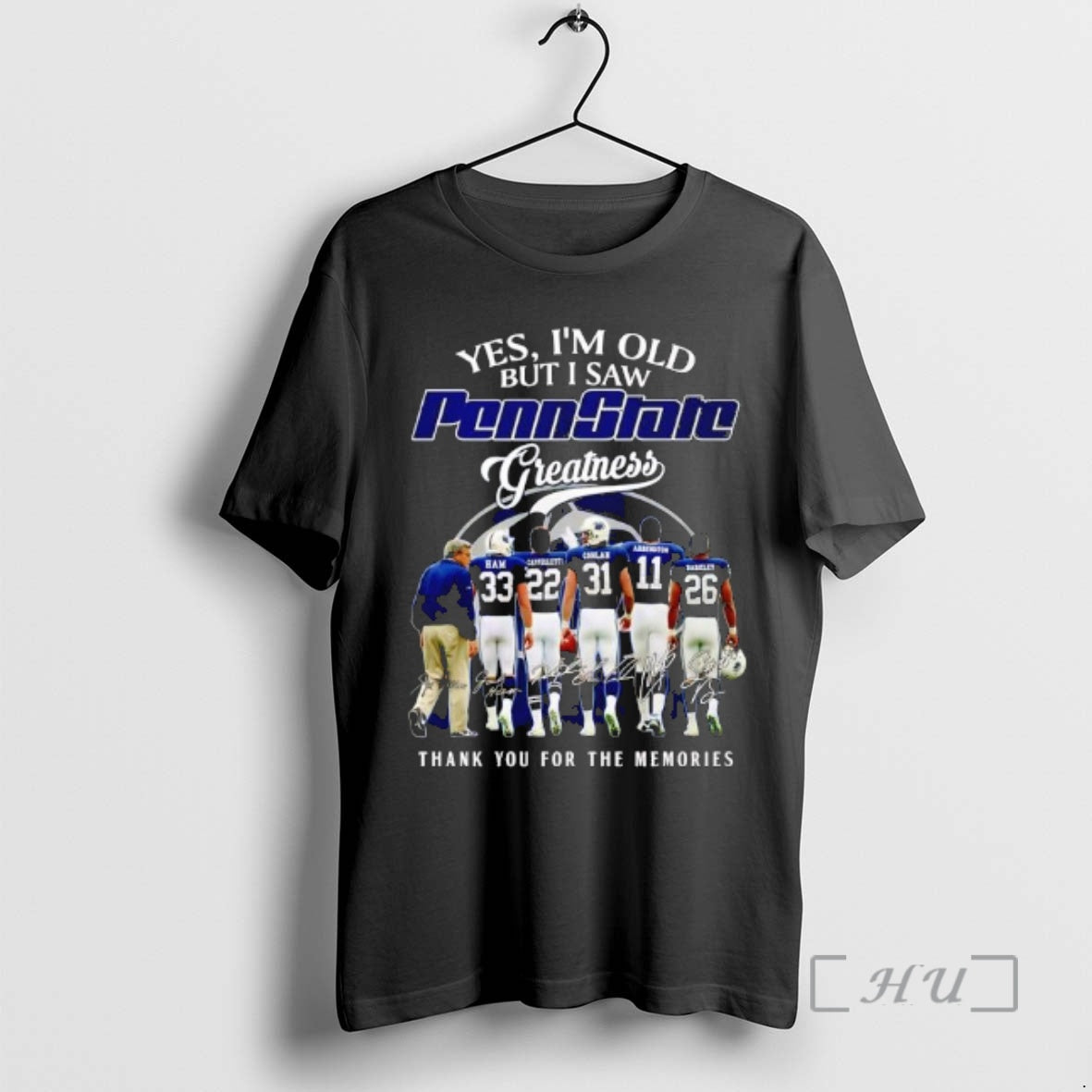 Officials Yes Im Old But I Saw Penn State Nittany Lions Greatness Players Skyline Signatures T-Shirts