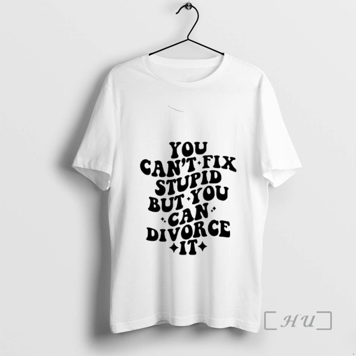 Officials You Cant Fix Stupid But You Cna Divorce T-Shirts
