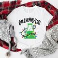 Oh Chemistree Shirt Chemistry Science Student X Mas Party Matching Chemistry Teachers Group Chemistry Lover T-Shirts