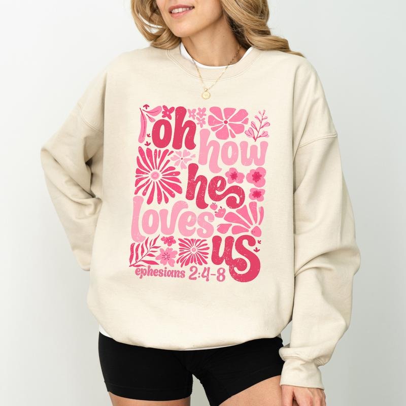 Oh How He Loves Us Ephesians 2 Boho Valentine Floral Christian Shirt Bible Verse Religious T-Shirts