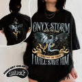 Onyx Storm I Will Save Him Two Sides Fourth Wing Dragon Rider Bookish Lovers T-Shirts